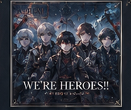 WE'RE HEROES